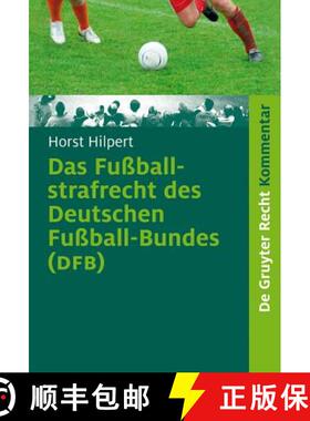 【3-4周达】Fussballstrafrecht des Deutschen Fussball-Bundes (DFB): Kommentar Zur Rechts- Und Verfahre... [9783899495591]