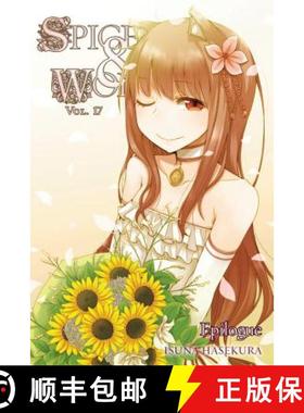 【3-4周达】Spice and Wolf, Vol. 17 (Light Novel): Epilogue Volume 17 [9780316339643]