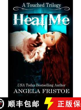 【3-4周达】Heal Me (A Touched Trilogy, #2) [9780983522096]
