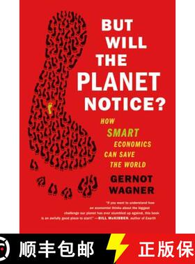 【3-4周达】But Will the Planet Notice?: How Smart Economics Can Save the World [9780809032730]