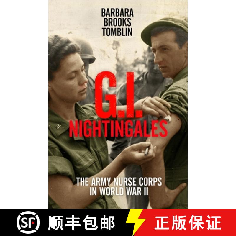 【4周达】G.I. Nightingales: The Army Nurse Corps in World War II [9780813190792]