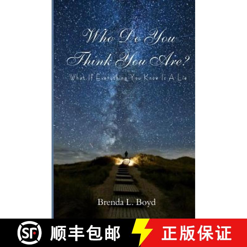 【3-4周达】Who Do You Think You Are?: What If Everything You Know Is a Lie [9780692273128]