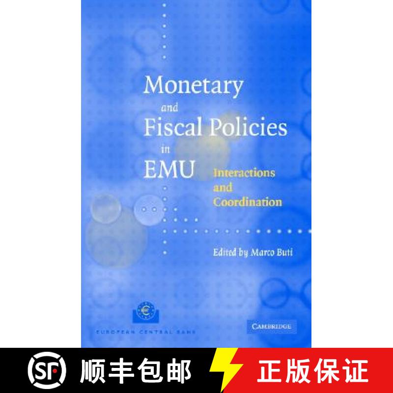 【3-4周达】Monetary and Fiscal Policies in EMU : Interactions and Coordination [9780521832151]