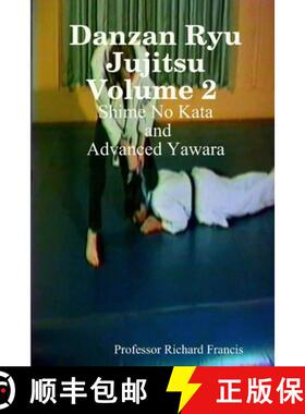 【3-4周达】Danzan Ryu Jujitsu Volume 2   Shime No Kata and Advanced Yawara [9781435727618]