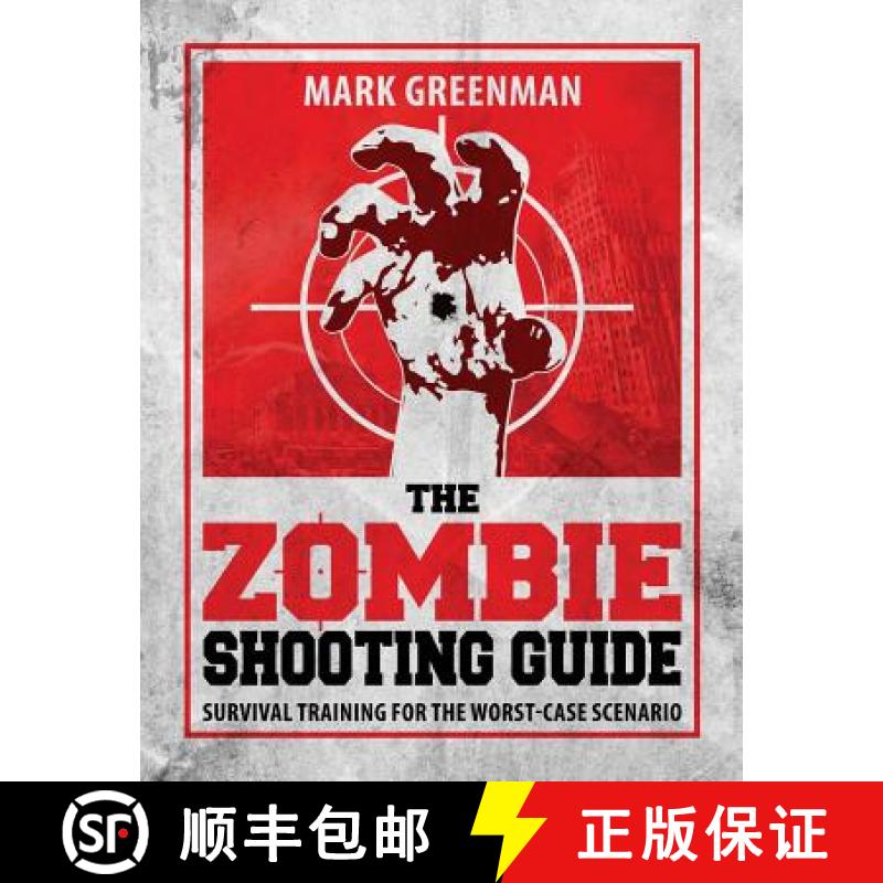【3-4周达】The Zombie Shooting Guide: Survival Training for the Worst-Case Scenario [9780989594509]