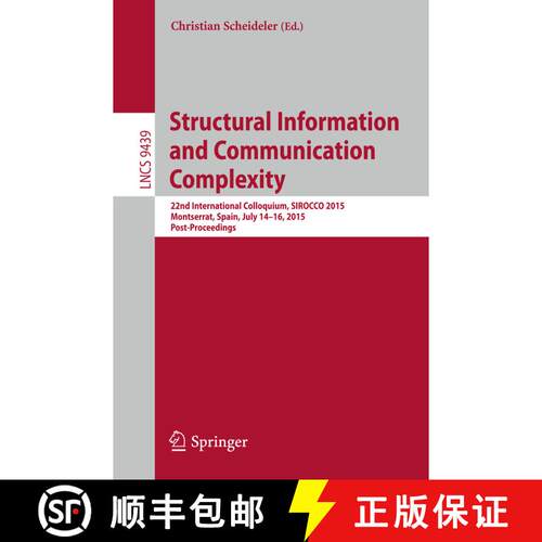 【3-4周达】Structural Information and Communication Complexity: 22nd International Colloquium, SIROCC... [9783319252575]