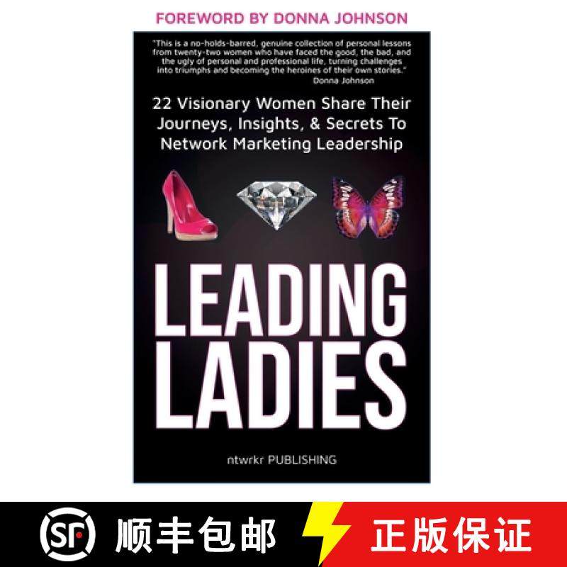 【3-4周达】Leading Ladies: 22 Visionary Women Share Their Journeys, Insights, & Secrets To Network Ma... [9798986032252]