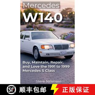 【3-4周达】Mercedes W140: Buy, Maintain, Repair, and Love the 1991 to 1999 Mercedes S Class [9798232680060]