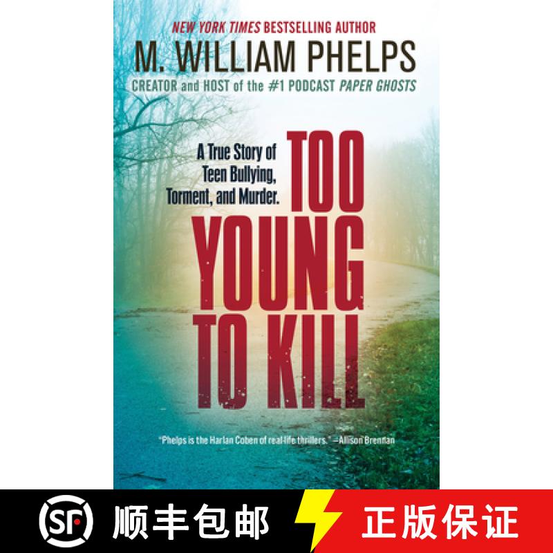 【3-4周达】Too Young to Kill: A True Story of Teen Bullying, Torment, and Murder [9780806544557]