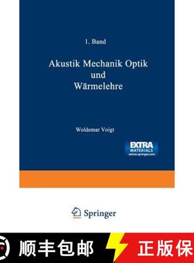 【3-4周达】Wilhelm Weber's Werke: Erster Band: Akustik Mechanik Optik Und Wärmelehre [9783662227602]