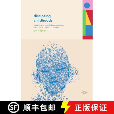 【3-4周达】Disclosing Childhoods : Research and Knowledge Production for a Critical Childhood Studies [9781137479037]