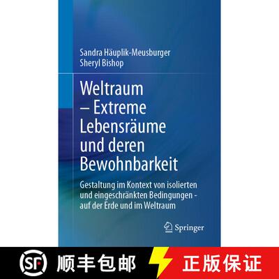 【3-4周达】Weltraum – Extreme Lebensräume und deren Bewohnbarkeit: Gestaltung im Kontext von isolie... [9783031254918]