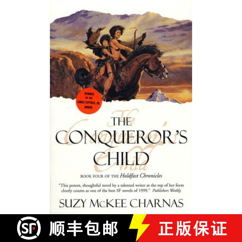 【4周达】The Conqueror's Child: Book Four of the Holdfast Chronicles [9780312869465]