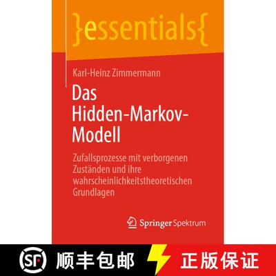 【3-4周达】Das Hidden-Markov-Modell : Zufallsprozesse mit verborgenen Zuständen und ihre wahrscheinl... [9783662659670]
