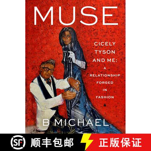 【3-4周达】精装 Muse: Cicely Tyson and Me: A Relationship Forged in Fashion [9780063221741]