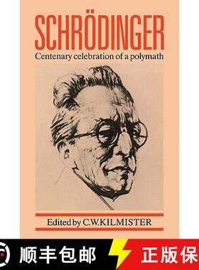 【3-4周达】Schroedinger: Centenary Celebration of a Polymath [9780521379298]
