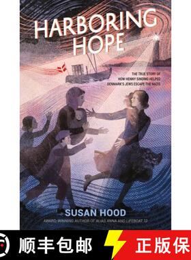 【3-4周达】Harboring Hope: The True Story of How Henny Sinding Helped Denmark's Jews Escape the Nazis [9780063214484]