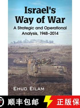 【3-4周达】Israel's Way of War : A Strategic and Operational Analysis, 1948-2014 [9781476663821]