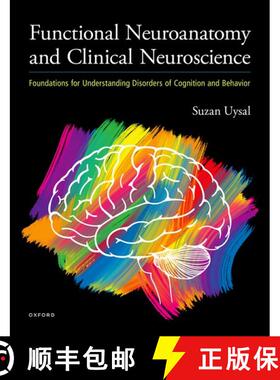 【3-4周达】Functional Neuroanatomy and Clinical Neuroscience: Foundations for Understanding Disorders... [9780190943608]