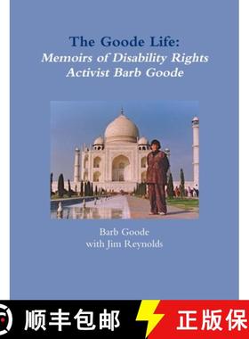 【3-4周达】The Goode Life: Memoirs of Disability Rights Activist Barb Goode [9781257051557]
