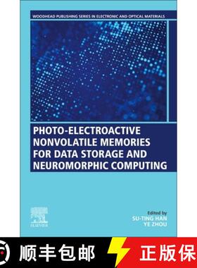【3-4周达】Photo-Electroactive Non-Volatile Memories for Data Storage and Neuromorphic Computing [9780128197172]