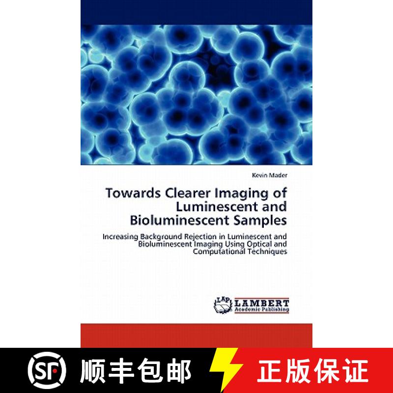 预订 Towards Clearer Imaging of Luminescent and Bioluminescent Samples [9783844387964]