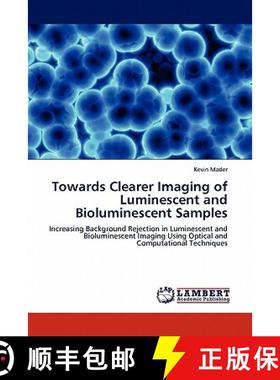 预订 Towards Clearer Imaging of Luminescent and Bioluminescent Samples [9783844387964]