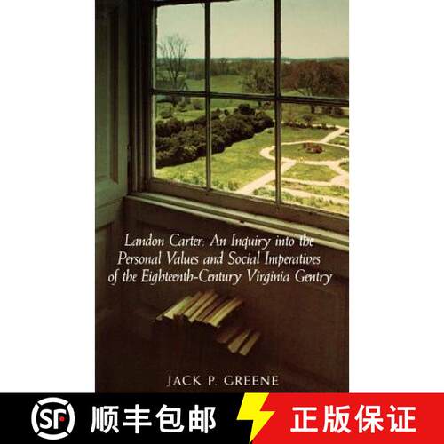 预订 Landon Carter – An Inquiry into the Personal Values and Social Imperatives of the Eighteenth–c... [9780813901114]