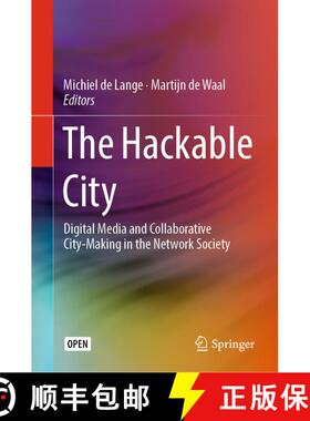 【3-4周达】The Hackable City : Digital Media and Collaborative City-Making in the Network Society [9789811326936]