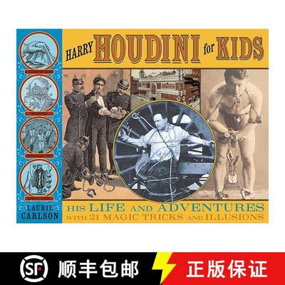 预订 Harry Houdini for Kids: His Life and Adventures with 21 Magic Tricks and Illusions Volume 29 [9781556527821]