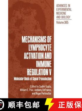 【3-4周达】Mechanisms of Lymphocyte Activation and Immune Regulation V : Molecular Basis of Signal Tr... [9781489909893]