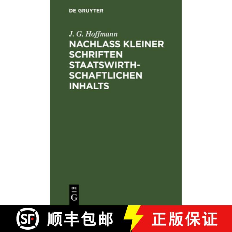 【2-3周达】Nachlass Kleiner Schriften Staatswirthschaftlichen Inhalts [9783111099583]