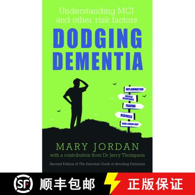 【3-4周达】Dodging Dementia: Understanding MCI and other risk factors: Second edition of The Essentia... [9781781612422]
