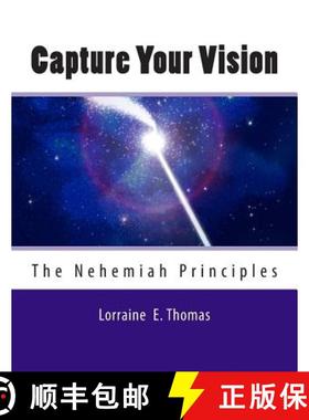 【3-4周达】Capture Your Vision: The Nehemiah Principles [9780982400616]