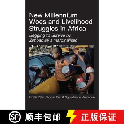 【3-4周达】New Millennium Woes and Livelihood Struggles in Africa: Begging to Survive by Zimbabwe's m... [9789956551231]