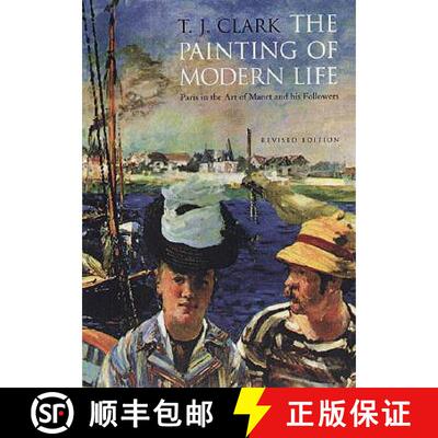 【3-4周达】The Painting of Modern Life – Paris in the Art of Manet and His Followers – Revised Edition [9780691009032]