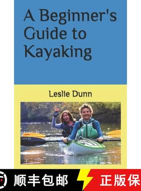 预订 A Beginner's Guide to Kayaking [9781735723310]