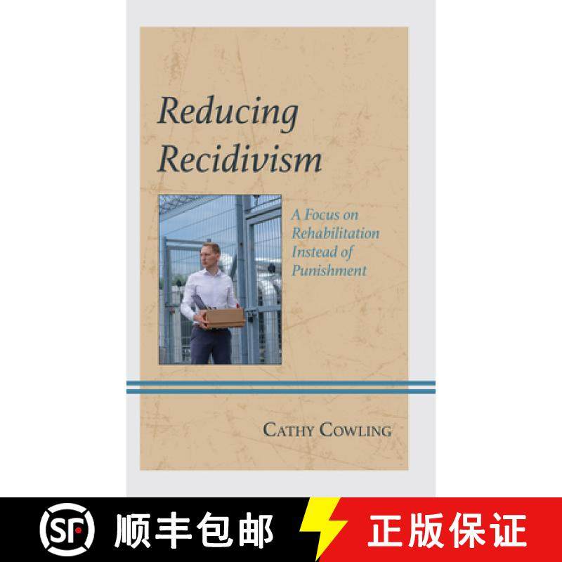 预订 Reducing Recidivism : A Focus on Rehabilitation Instead of Punishment [9781793626318]