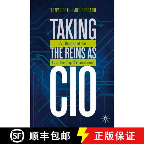 【3-4周达】Taking the Reins as CIO : A Blueprint for Leadership Transitions [9783030319557]