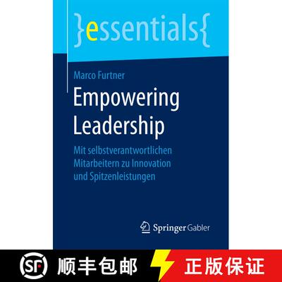 【3-4周达】Empowering Leadership : Mit selbstverantwortlichen Mitarbeitern zu Innovation und Spitzenl... [9783658160593]