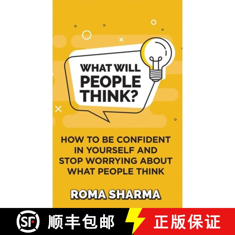 【3-4周达】What Will People Think?: How to be Confident in Yourself and Stop Worrying about What Peop... [9789354195969]