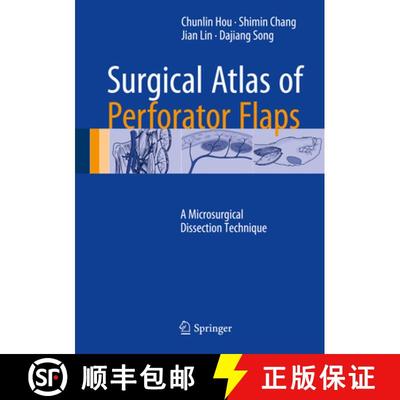 【3-4周达】Surgical Atlas of Perforator Flaps: A Microsurgical Dissection Technique [9789401798334]