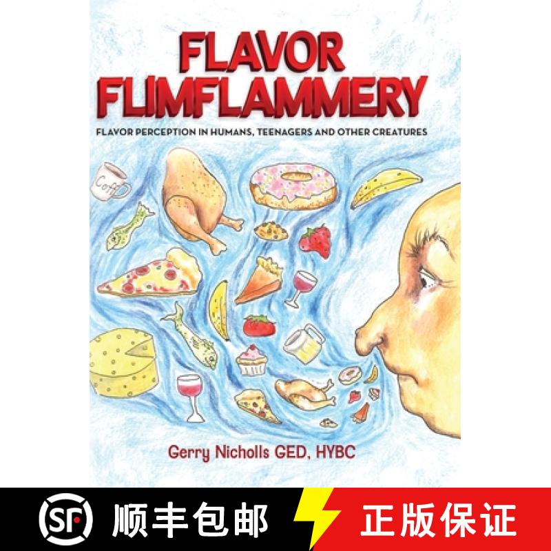 【2-3周达】Flavor Flimflammery: Flavor Perception in Humans, Teenagers, and Other Creatures [9798822939745]
