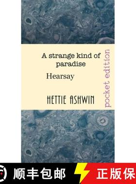 预订 A Strange Kind of Paradise.: Hearsay [9782956686873]