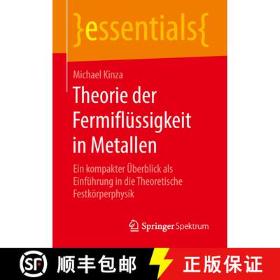 【3-4周达】Theorie der Fermiflüssigkeit in Metallen : Ein kompakter Überblick als Einführung in di... [9783658238322]