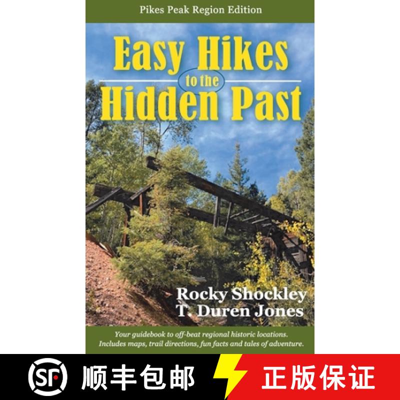 预订 Easy Hikes to the Hidden Past: Pikes Peak Region Edition [9780578744605]