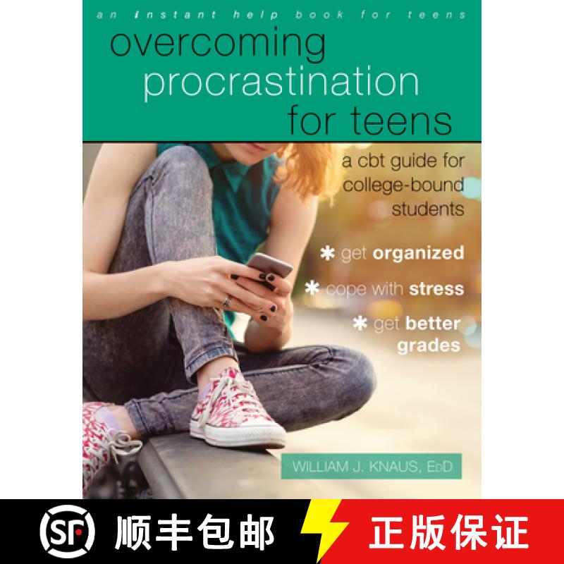 【3-4周达】Overcoming Procrastination for Teens: A CBT Guide for College-Bound Students [9781626254572]