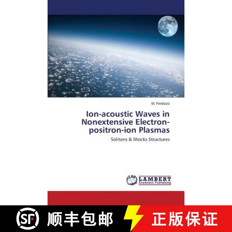 预订 Ion-acoustic Waves in Nonextensive Electron-positron-ion Plasmas [9783659670015]