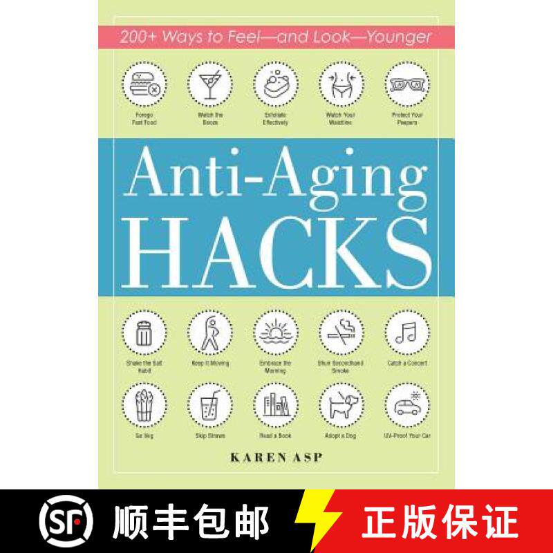 【3-4周达】Anti-Aging Hacks : 200+ Ways to Feel--and Look--Younger [9781507209561]