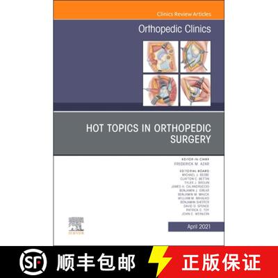 【3-4周达】精装 Hot Topics in Orthopedics, an Issue of Orthopedic Clinics: Volume 52-2 [9780323835763]